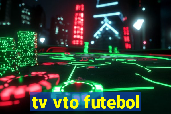 tv vto futebol